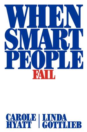 When Smart People Fail de Carole Hyatt