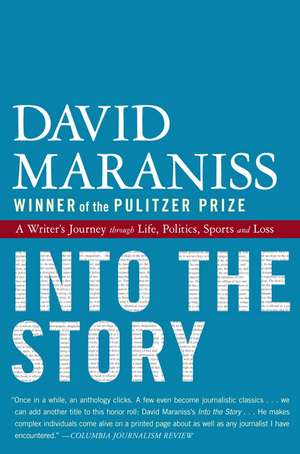 Into the Story de David Maraniss