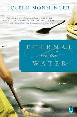 Eternal on the Water de Joseph Monninger