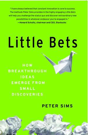 Little Bets de Peter Sims