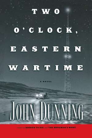 Two O'Clock, Eastern Wartime de John Dunning