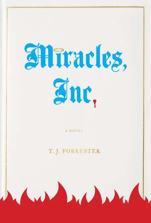 Miracles, Inc. de T. J. Forrester