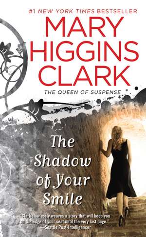 The Shadow of Your Smile de Mary Higgins Clark