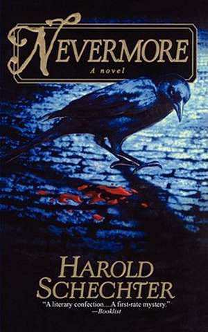 NEVERMORE de Harold Schechter