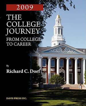 The College Journey 2009 de Richard C. Dorf