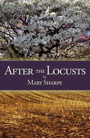 After the Locusts de Mary Sharpe