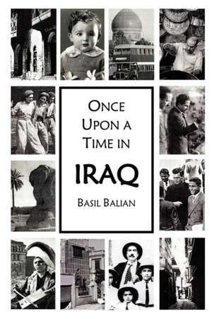 Once upon a Time in Iraq de Basil Balian