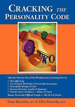 Cracking the Personality Code de Dana Borowka Ma