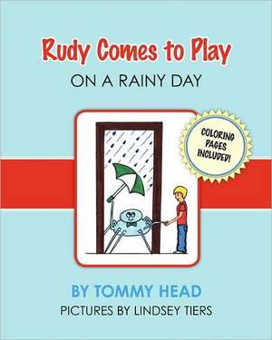 Rudy Comes to Play on a Rainy Day: A Life Out of Time de Tommy Head