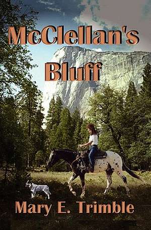 McClellan's Bluff de Mary E. Trimble