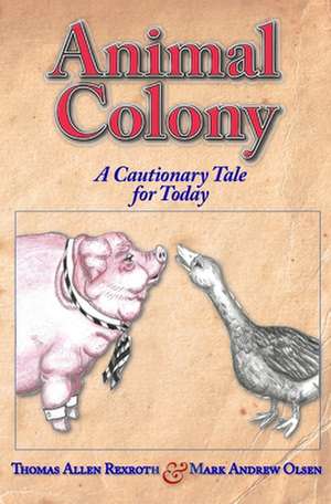 Animal Colony de Thomas Allen Rexroth