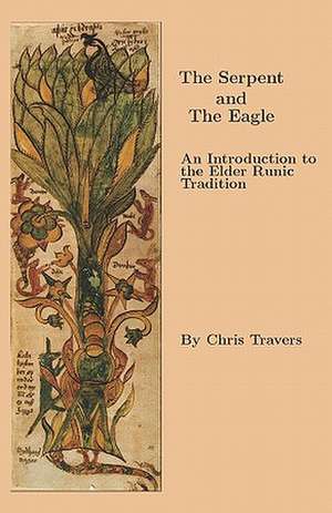 The Serpent and the Eagle de Chris Travers