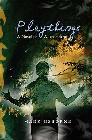 Playthings de Mark Robert Osborne