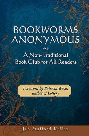 Bookworms Anonymous de Jan Stafford Kellis