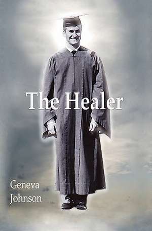 The Healer: Finding the Killer de Geneva Johnson