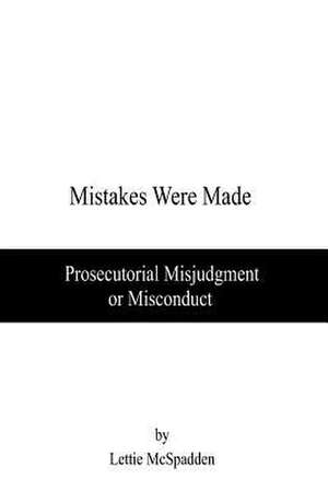 Mistakes Were Made de Lettie McSpadden