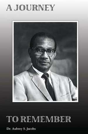 A Journey to Remember de Dr Aubrey S. Jacobs