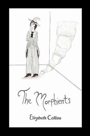 The Morphients de Elizabeth Collins