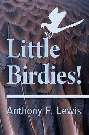 Little Birdies! de Anthony F. Lewis