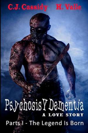 Psychosis y Dementia - A Love Story: The Body Count Begins... de Hector Valle