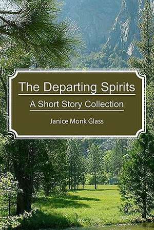 The Departing Spirits de The Janice Monk Glass MS