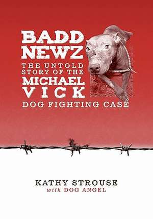 Badd Newz de Kathy Strouse