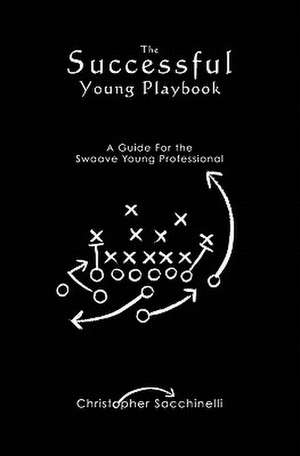 The Successful Young Playbook de Christopher Sacchinelli