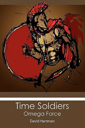 Time Soldiers de David Hartman