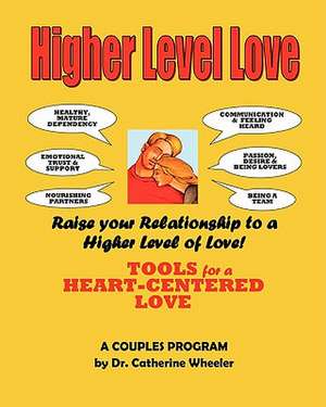 Higher Level Love de Catherine Wheeler