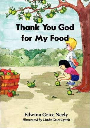 Thank You God for My Food: A Survival Guide for Turbulent Times de Nicole Neely