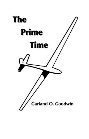 The Prime Time: Poems to Come Out to de Garland O. Goodwin