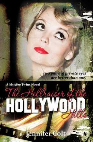 The Hellraiser of the Hollywood Hills de Jennifer Colt