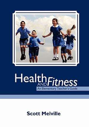 Health and Fitness de Scott Melville