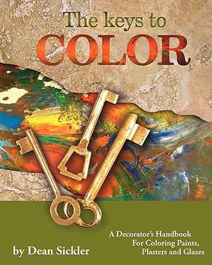 The Keys to Color de Dean Sickler