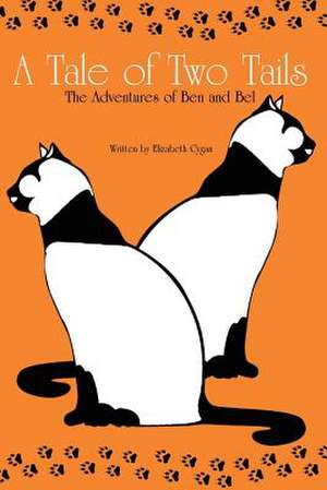 A Tale of Two Tails de Elizabeth Cygan