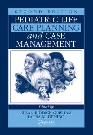 Pediatric Life Care Planning and Case Management de Susan Riddick-Grisham