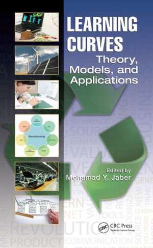 Learning Curves: Theory, Models, and Applications de Mohamad Y. Jaber