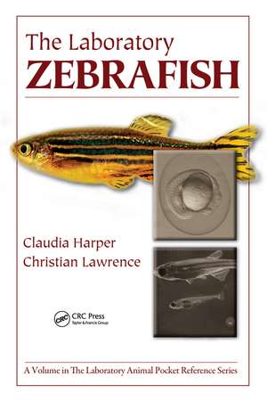 The Laboratory Zebrafish de Claudia Harper