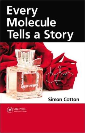 Every Molecule Tells a Story de Simon Cotton