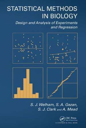 Statistical Methods in Biology: Design and Analysis of Experiments and Regression de S.J. Welham