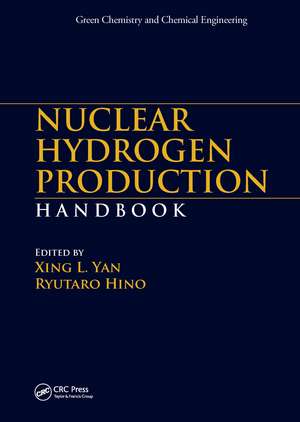 Nuclear Hydrogen Production Handbook de Xing L. Yan