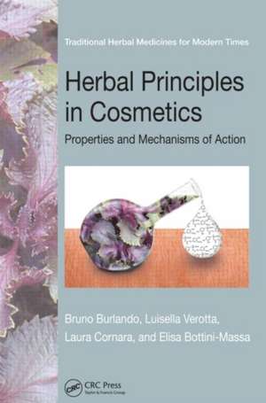 Herbal Principles in Cosmetics: Properties and Mechanisms of Action de Bruno Burlando