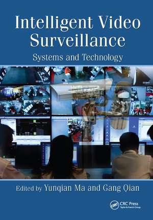 Intelligent Video Surveillance: Systems and Technology de Yunqian Ma