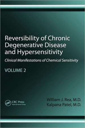 Reversibility of Chronic Disease and Hypersensitivity,Volume 2: The Effects of Environmental Pollutants on the Organ System de William J. Rea