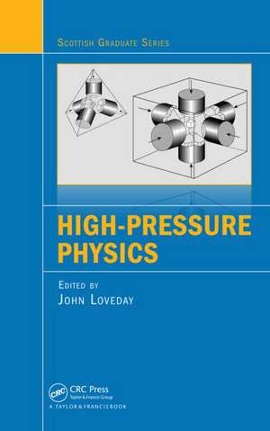 High-Pressure Physics de John Loveday