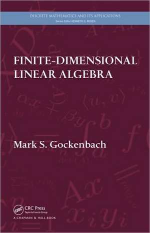 Finite-Dimensional Linear Algebra de Mark S. Gockenbach