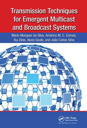 Transmission Techniques for Emergent Multicast and Broadcast Systems de Mario Marques da Silva