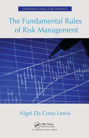 The Fundamental Rules of Risk Management de Nigel Lewis