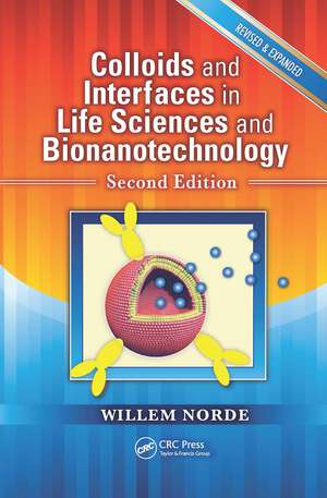 Colloids and Interfaces in Life Sciences and Bionanotechnology de Willem Norde