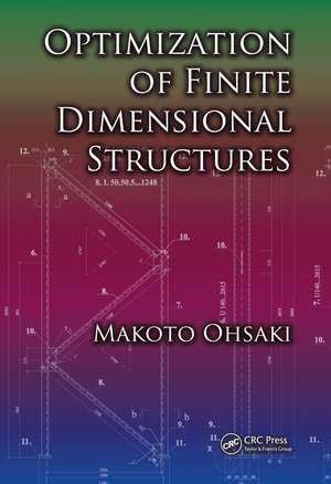 Optimization of Finite Dimensional Structures de Makoto Ohsaki